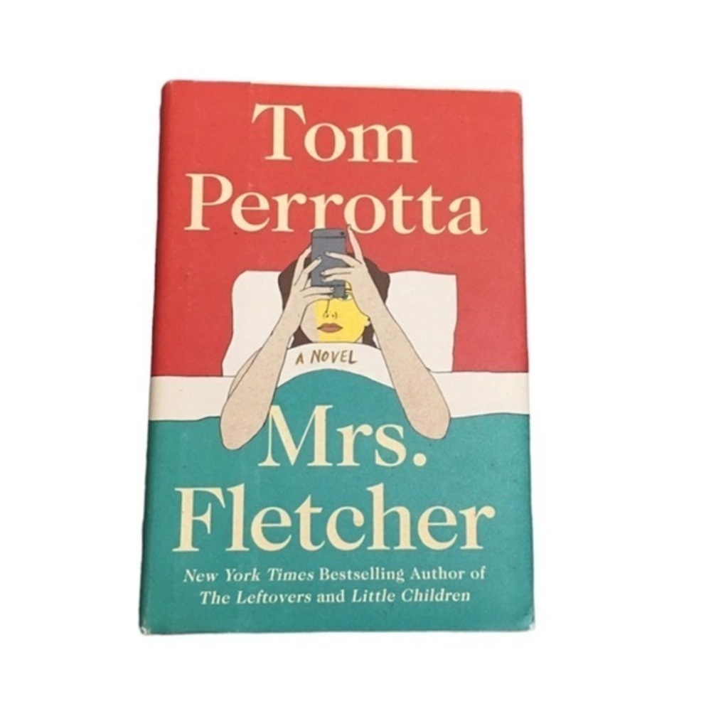 Mrs. Fletcher : A Novel by Tom Perrotta (2017, Hardcover Book